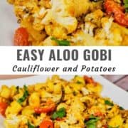 Different views of aloo gobi on a plate.